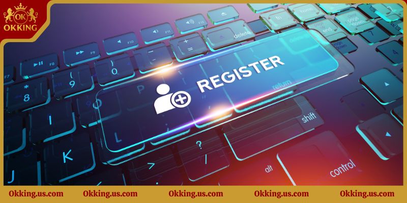 Hướng dẫn đăng ký Okking8 chi tiết